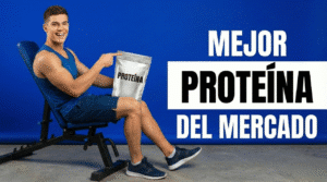 Mejores proteínas del mercado